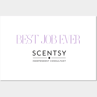 best job ever scentsy independent consultant Posters and Art